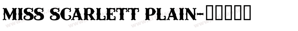 Miss Scarlett Plain字体转换